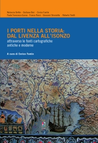 copertina I porti nella storia: dal Livenza all'Isonzo